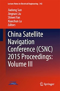 China Satellite Navigation Conference (CSNC) 2015 Proceedings: Volume III -  - E-Book