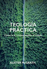 Teología práctica - Alister Mcgrath - E-Book