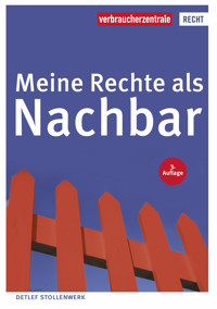 Meine Rechte als Nachbar - Detlef Stollenwerk - E-Book