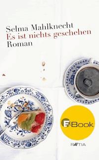 Es ist nichts geschehen - Selma Mahlknecht - E-Book
