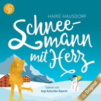 Schneemann mit Herz (Ungekürzt) - Haike Hausdorf - Hörbuch