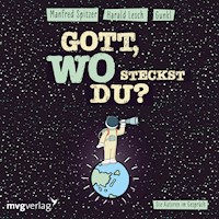 Gott! Wo steckst du? - Manfred Spitzer - Hörbuch
