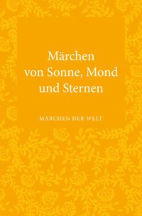 Märchen von Sonne, Mond und Sternen -  - E-Book