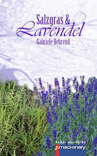 Salzgras & Lavendel - Gabriele Behrend - E-Book