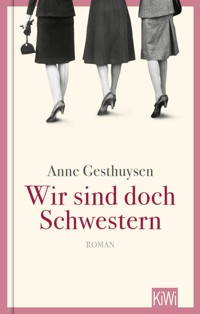Wir sind doch Schwestern - Anne Gesthuysen - E-Book