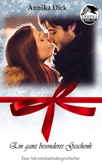Ein ganz besonderes Geschenk - Annika Dick - E-Book