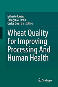 Wheat Quality For Improving Processing And Human Health -  - E-Book