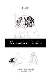 Nos noirs miroirs - Lotis - E-Book