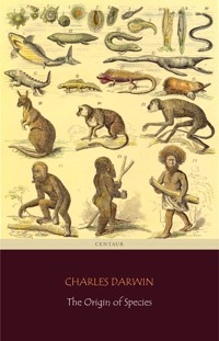 The Origin of Species (Centaur Classics) - Charles Darwin - E-Book