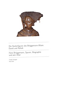 Die Säulenfiguren des Brüggemann-Altars: David und Rahab - Frieder Knüppel - E-Book