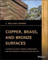 Copper, Brass, and Bronze Surfaces - L. William Zahner - E-Book