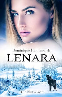 Lenara: Die Blutsklavin - Dominique Heidenreich - E-Book