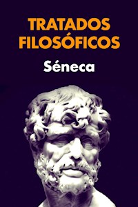 Tratados Filosóficos - Séneca - E-Book