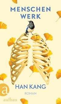 Menschenwerk - Han Kang - E-Book