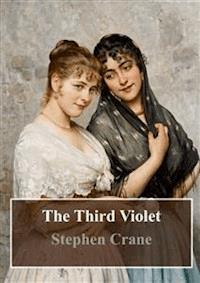 The Third Violet - Stephen Crane - E-Book