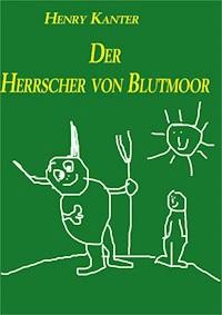 Der Herrscher von Blutmoor - Henry Kanter - E-Book