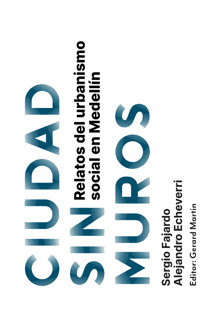 Ciudad sin muros - Sergio Fajardo - E-Book