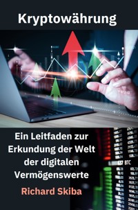 Kryptowährung - Richard Skiba - E-Book