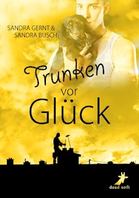 Trunken vor Glück - Sandra Gernt - E-Book