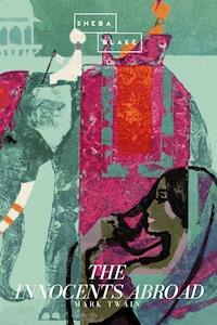 The Innocents Abroad - Mark Twain - E-Book