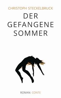 Der gefangene Sommer - Christoph Steckelbruck - E-Book