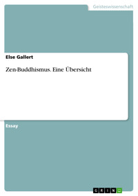 Zen-Buddhismus. Eine Übersicht - Else Gallert - E-Book