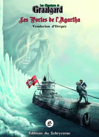 Les Chroniques de Graalgard - Vendarion d'Orépée - E-Book