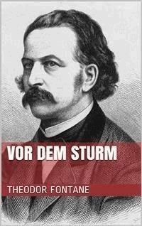 Vor dem Sturm - Theodor Fontane - E-Book