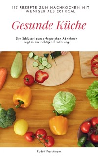 "Ihre Traumfigur-Rezepte: Mit der richtigen Ernährung zum Abnehmen" - Rudolf Praschinger - E-Book