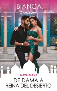 De dama a reina del desierto - Maya Blake - E-Book