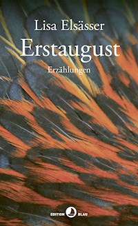Erstaugust - Lisa Elsässer - E-Book