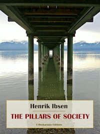 The Pillars of Society - Henrik Ibsen - E-Book