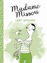 Madame Missou lebt gesund - Madame Missou - E-Book