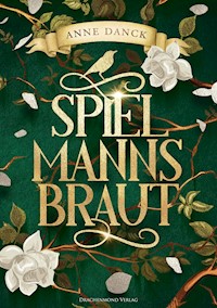Spielmannsbraut - Anne Danck - E-Book