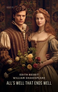 All's Well That Ends Well - Edith Nesbit - E-Book