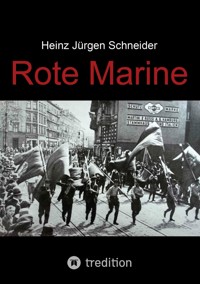 Rote Marine - Heinz Jürgen Schneider - E-Book