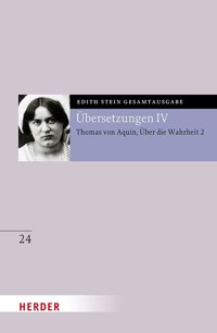 Übersetzung: Des Hl. Thomas von Aquino Untersuchungen über die Wahrheit - Quaestiones disputatae de veritate 2 - Edith Stein - E-Book