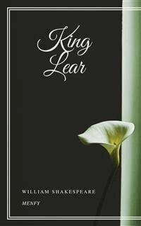 King Lear - William Shakespeare - E-Book
