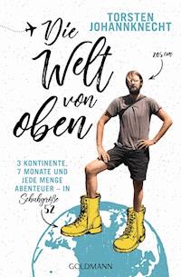 Die Welt von oben - Torsten Johannknecht - E-Book