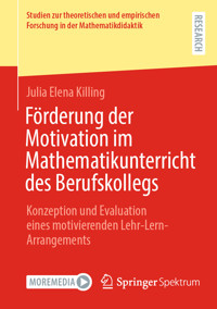 Förderung der Motivation im Mathematikunterricht des Berufskollegs - Julia Elena Killing - E-Book