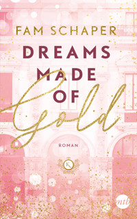 Dreams Made of Gold - Fam Schaper - E-Book