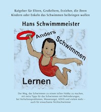 Anders Schwimmen Lernen - Hans Schwimmmeister - E-Book