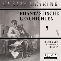 Phantastische Geschichten 5 - Gustav Meyrink - Hörbuch
