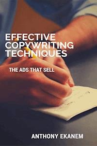 Effective Copywriting Techniques - Anthony Ekanem - E-Book