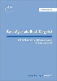 Best Ager als Best Targets? - Yvonne Senf - E-Book