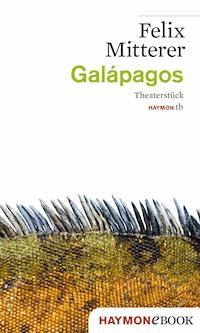 Galápagos - Felix Mitterer - E-Book