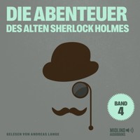 Die Abenteuer des alten Sherlock Holmes (Band 4) - Charles Fraser - Hörbuch