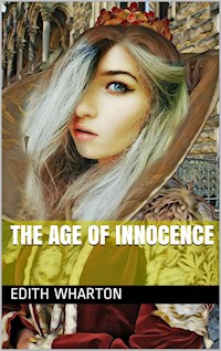 The Age of Innocence - Edith Wharton - E-Book