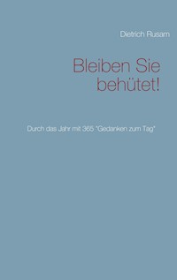 Bleiben Sie behütet! - Dietrich Rusam - E-Book