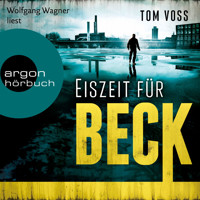Eiszeit für Beck - Nick Beck ermittelt, Band 2 (Ungekürzte Lesung) - Tom Voss - Hörbuch